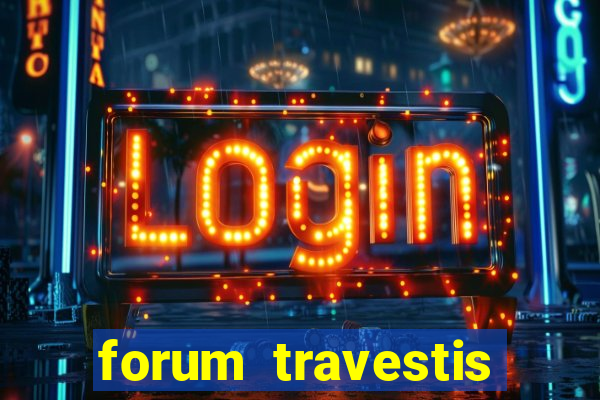 forum travestis acompanhantes porto alegre